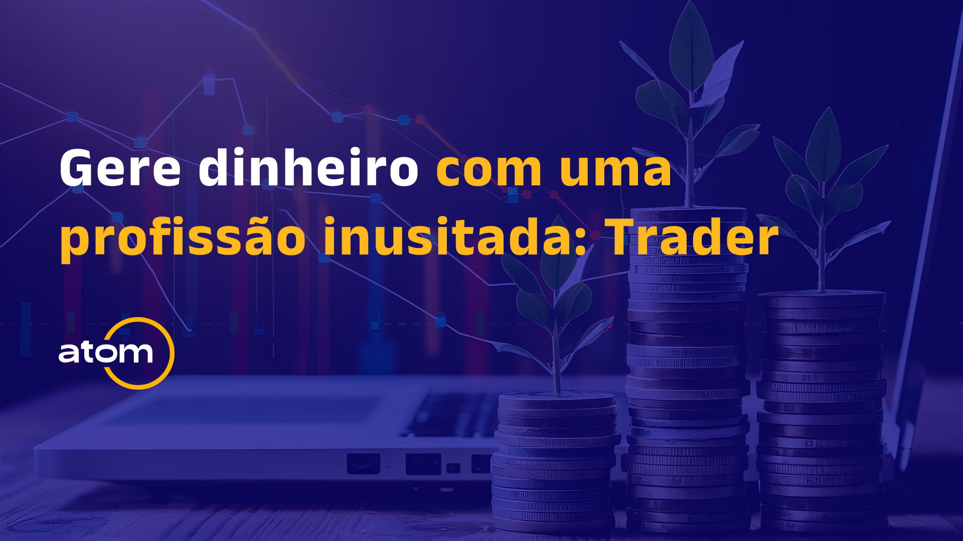 Ganhe dinheiro com uma profissão inusitada: Trader