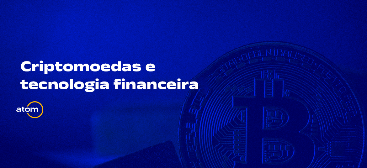 Criptomoedas e tecnologia financeira