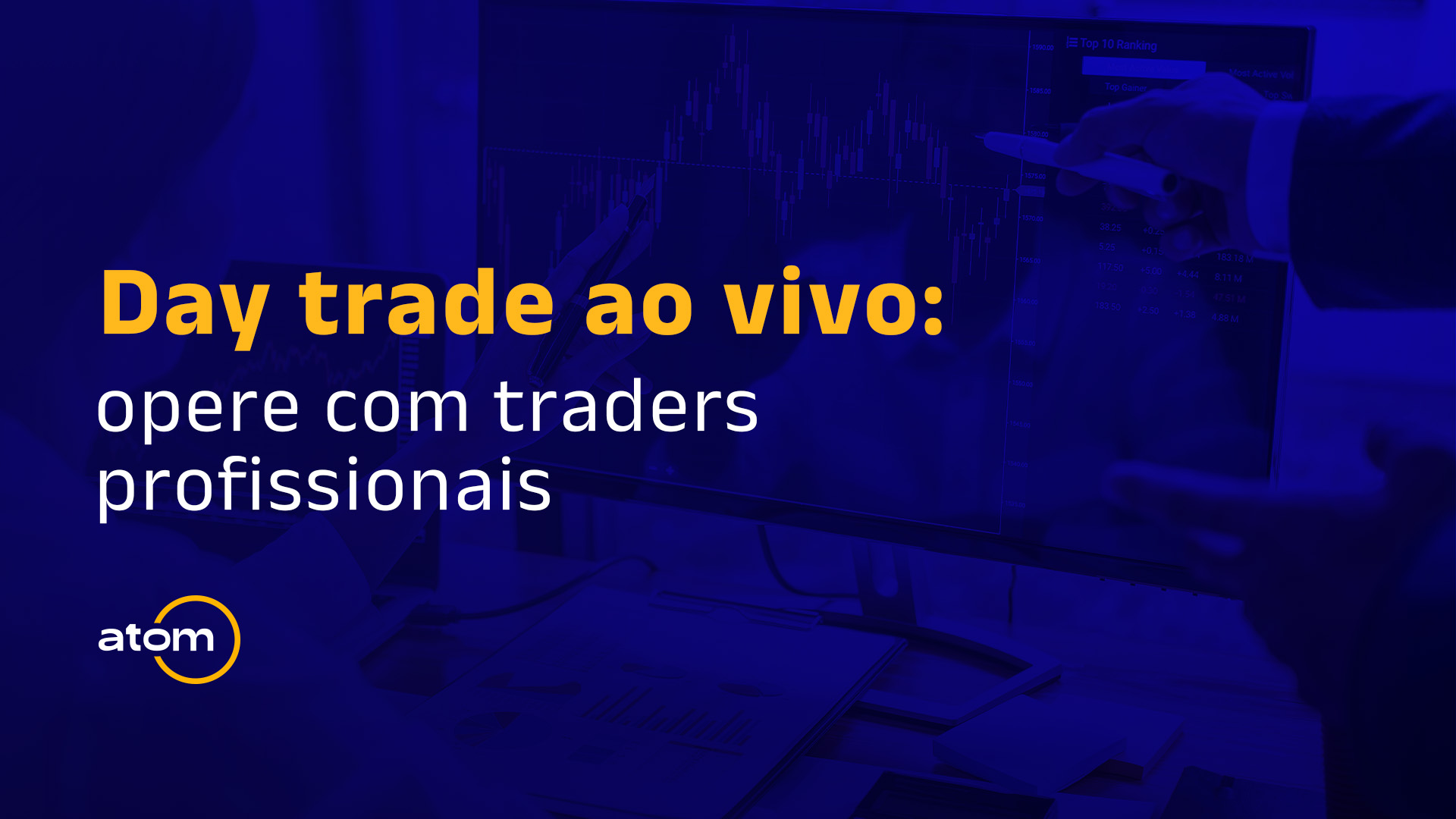 Day trade ao vivo: opere com os traders da maior mesa proprietária