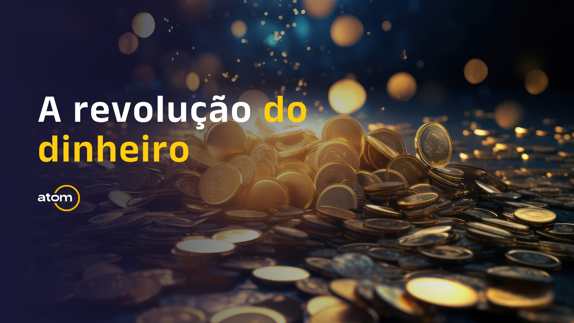 A revolução do dinheiro