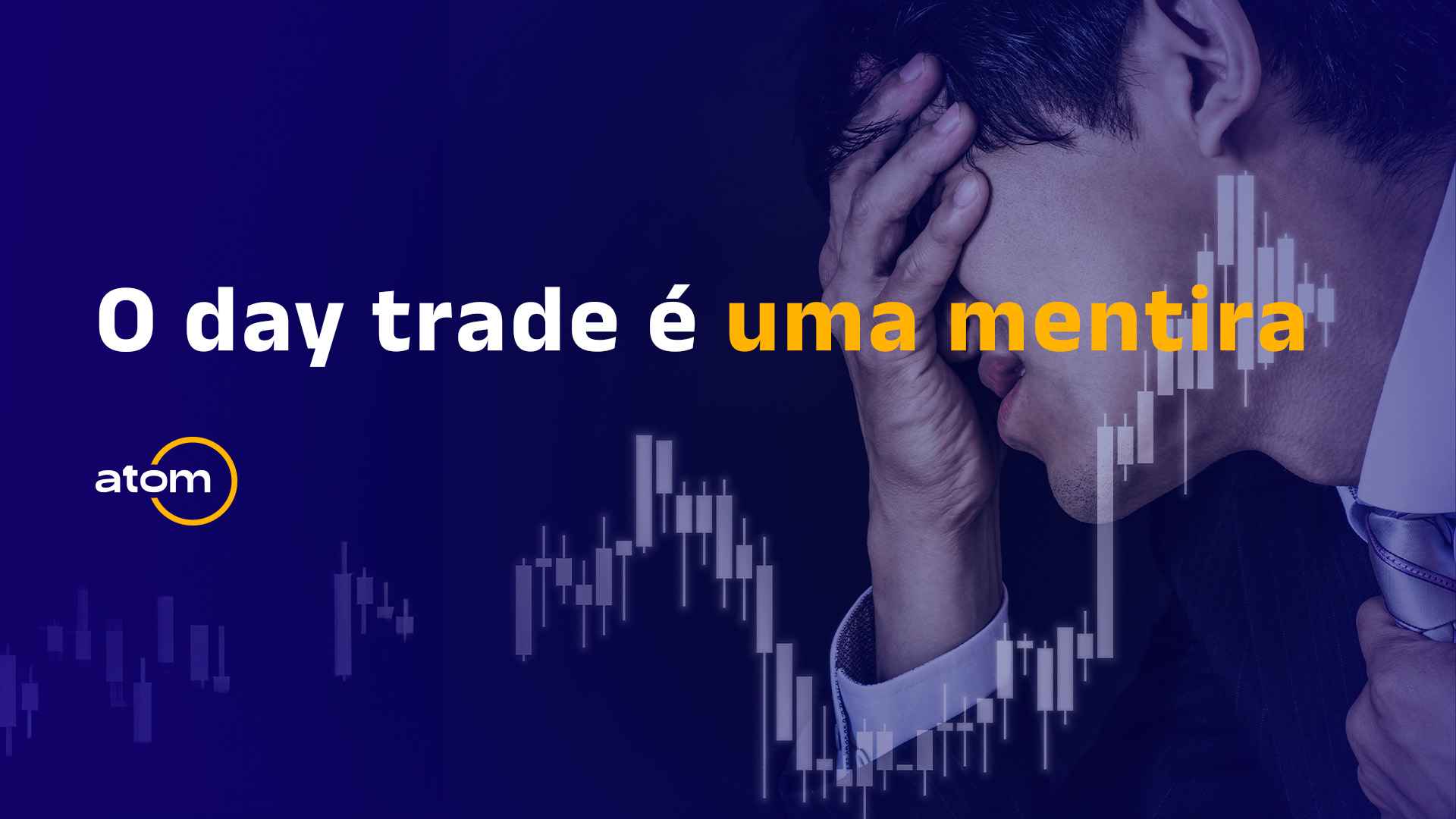 O day trade é uma mentira